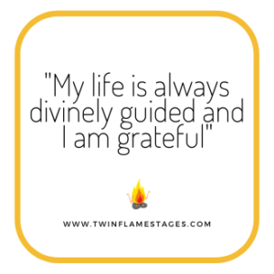 My life is divinely guided and I am grateful - Twin Flame Affirmation
