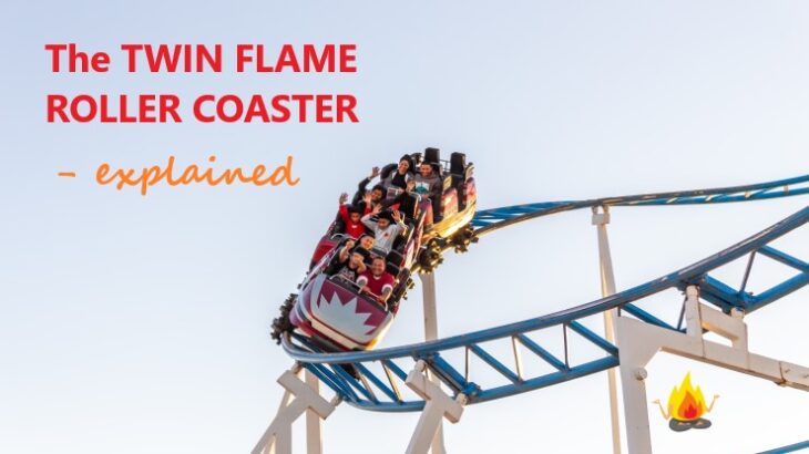 The Twin Flame Roller Coaster explained - The Twin Flame Experience