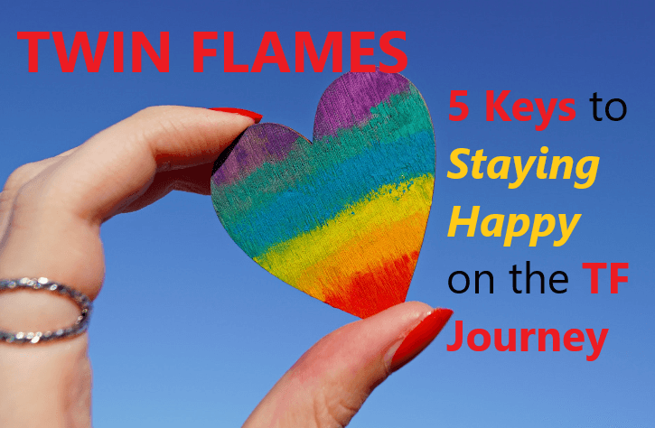 5 Keys to Staying Happy on your Twin Flame Journey - Twin Flame Stages